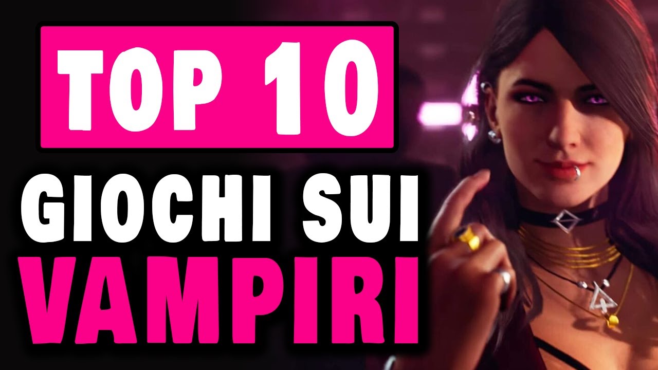 I MIGLIORI GIOCHI SUI VAMPIRI ★ TOP 10
