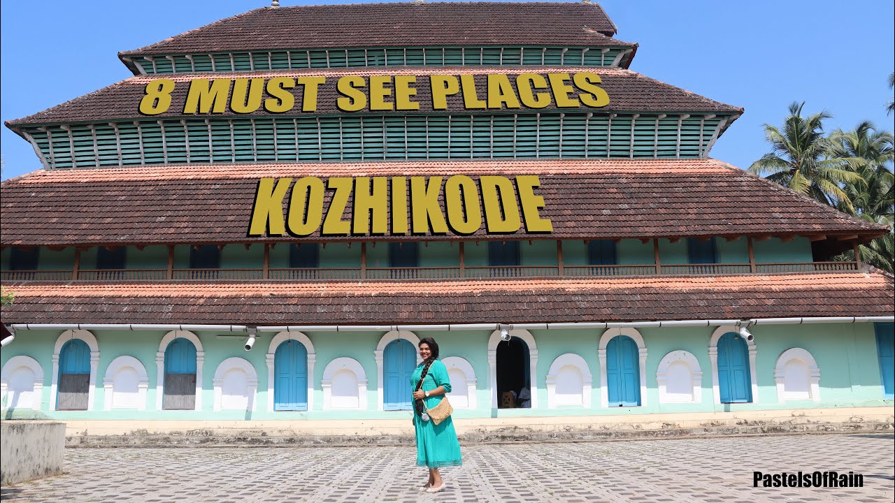 8 Must See Places in Kozhikode | Calicut Vlog | Places to Visit | Explore Top Sightseeing Places