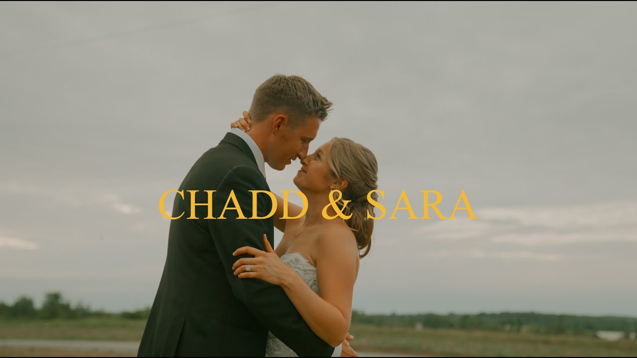 Wedding Film - Chadd & Sara
