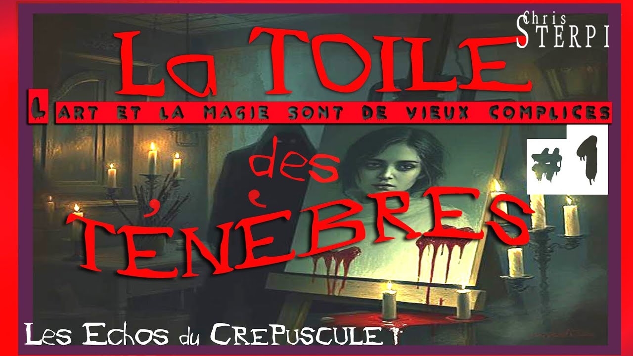🎧 Les Échos du Crépuscule - LA TOILE DES TÉNÈBRES Part 1 -  creepypasta fr Horreur audio