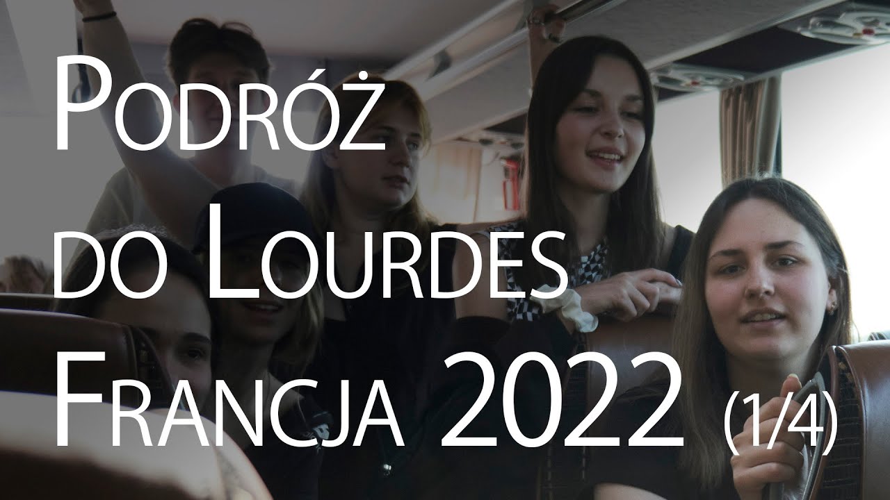 Podróż do Lourdes - Francja 2022 - 1/4
