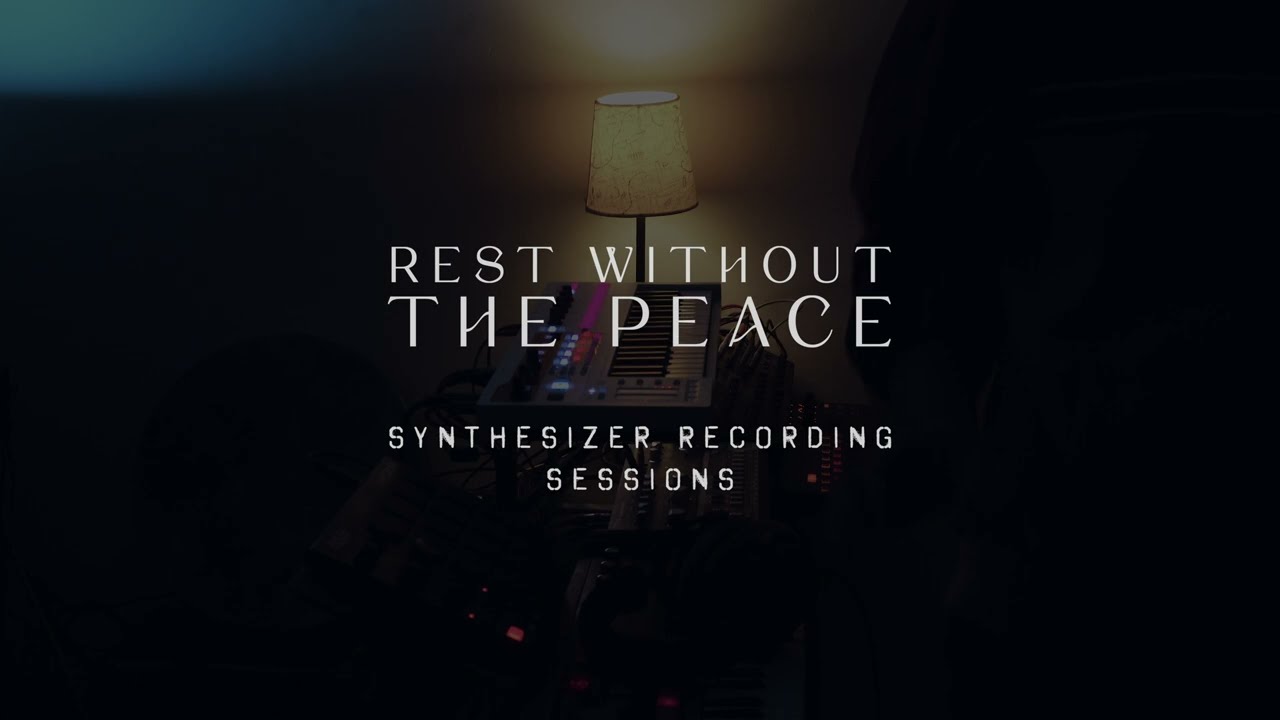 SONG STEMS: 'Rest Without The Peace' Synthesizer Recording Sessions