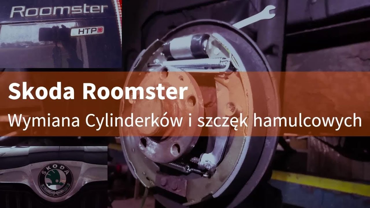 Skoda Roomster - Wymiana cylinderków i szczęk hamulcowych