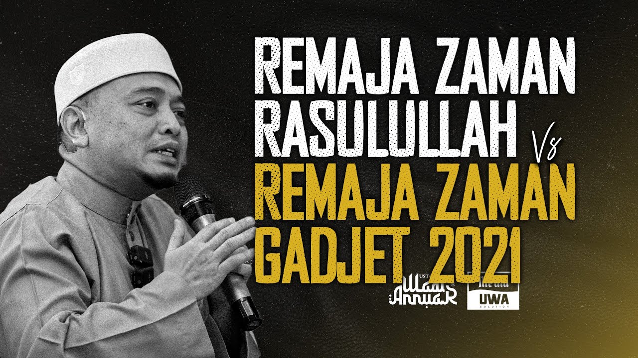 Remaja Zaman Rasulullah vs Remaja Zaman Gadjet 2021 😯 | Ustaz Wadi Annuar