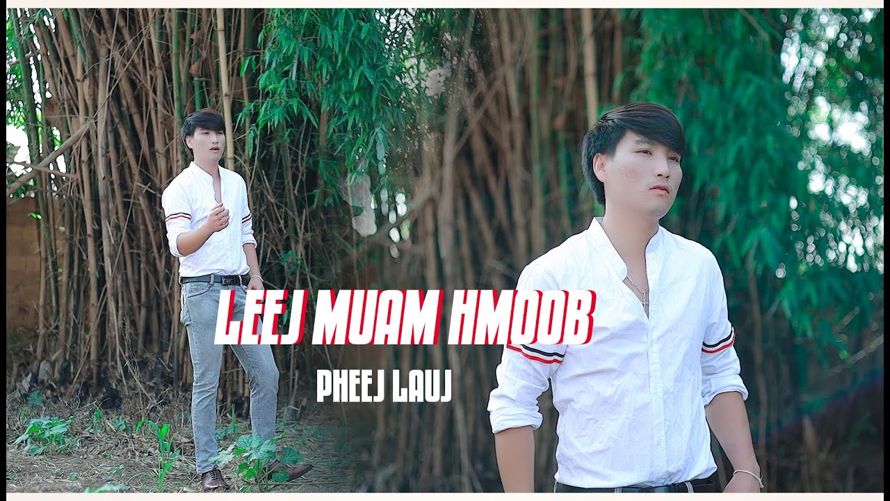 Pheej Lauj   leej muam hmoob new song 2023