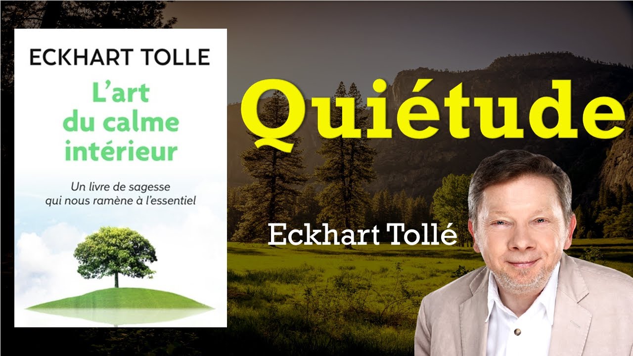 Qui&eacute;tude - Eckhart Tolle   |  L'art du calme int&eacute;rieur - Livre Audio 🎧