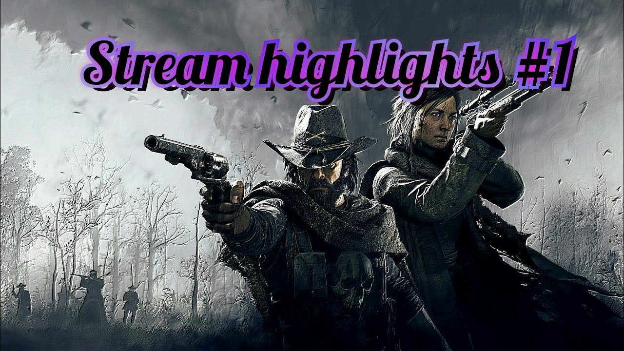 Hunt Showdown: Stream Highlights #1