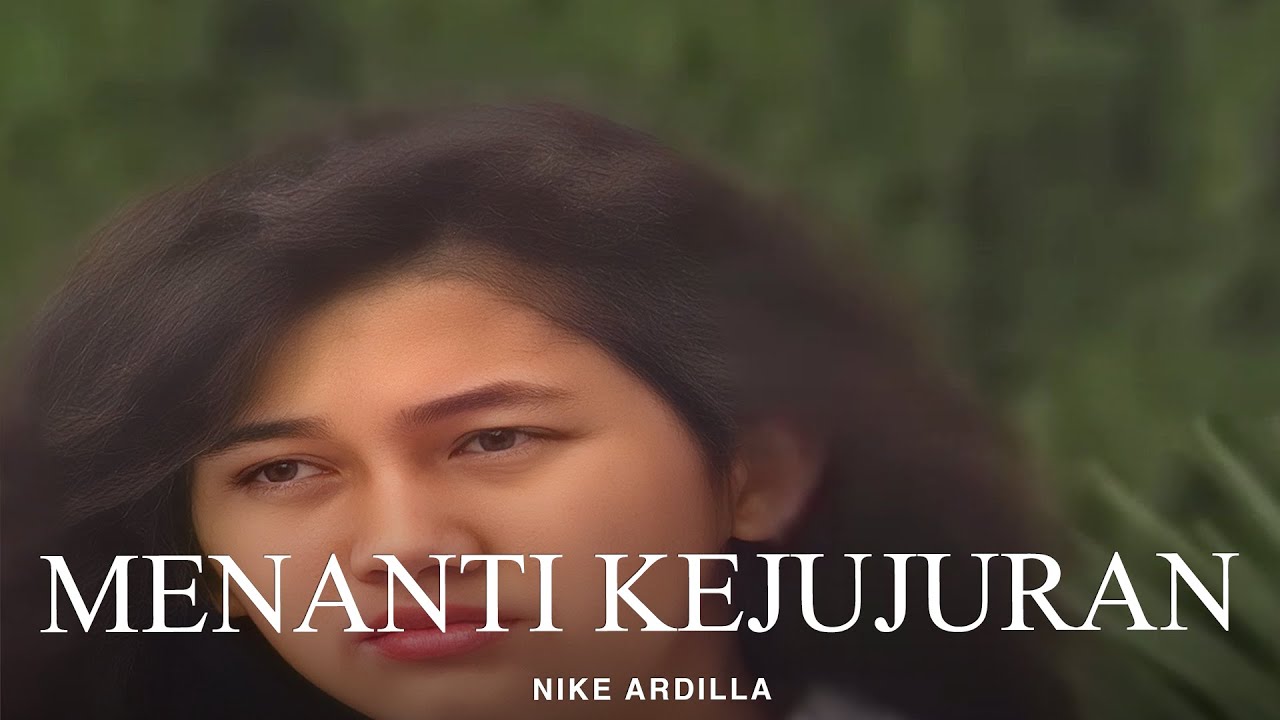 Nike Ardilla - Menanti Kejujuran (Remastered Audio)