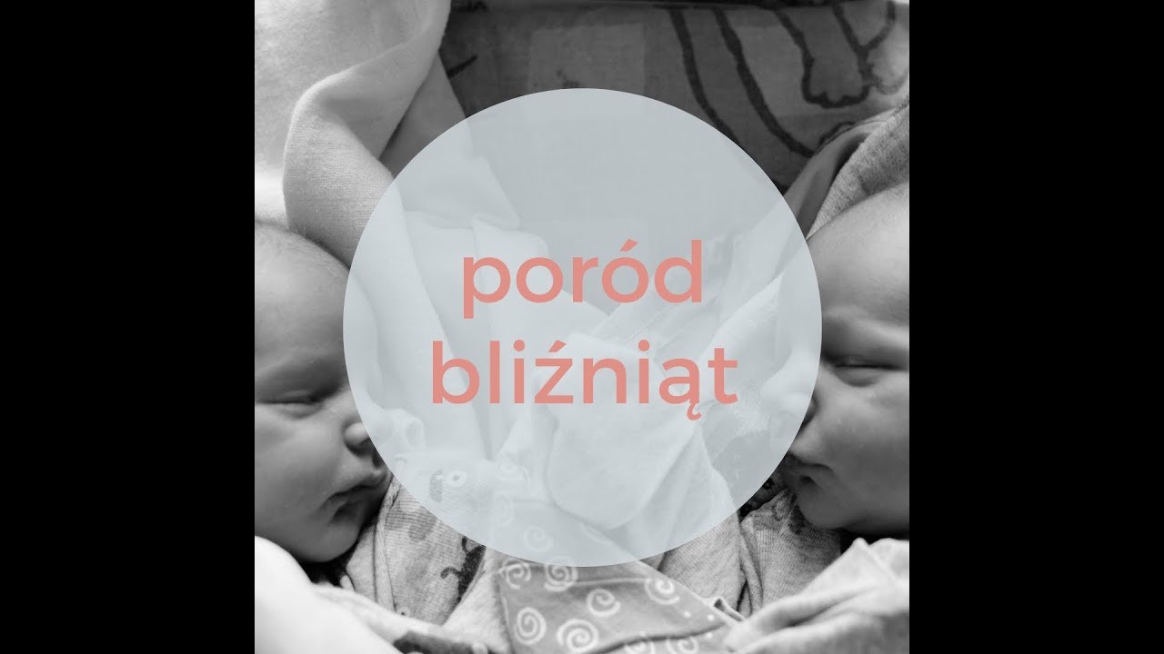 Poród bliźniąt. Cesarskie cięcie. Moja historia.