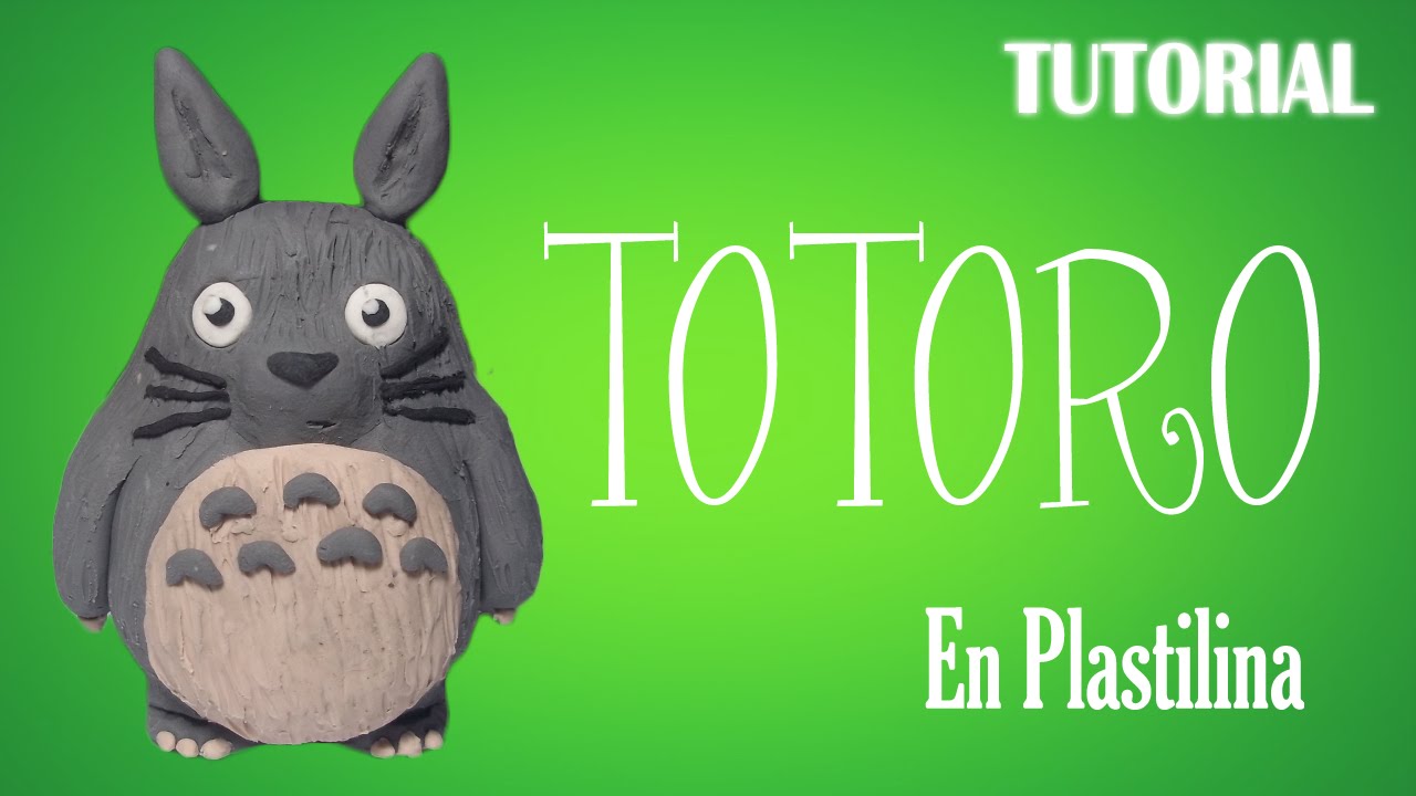 Tutorial Totoro en Plastilina / How to make a Totoro with Clay