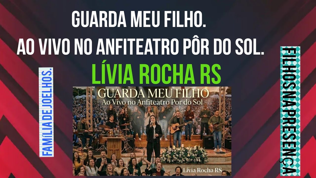 GUARDA MEU FILHO | Lívia Rocha RS Ao Vivo no Anfiteatro Pôr do Sol (Oração de Mãe e Pai)