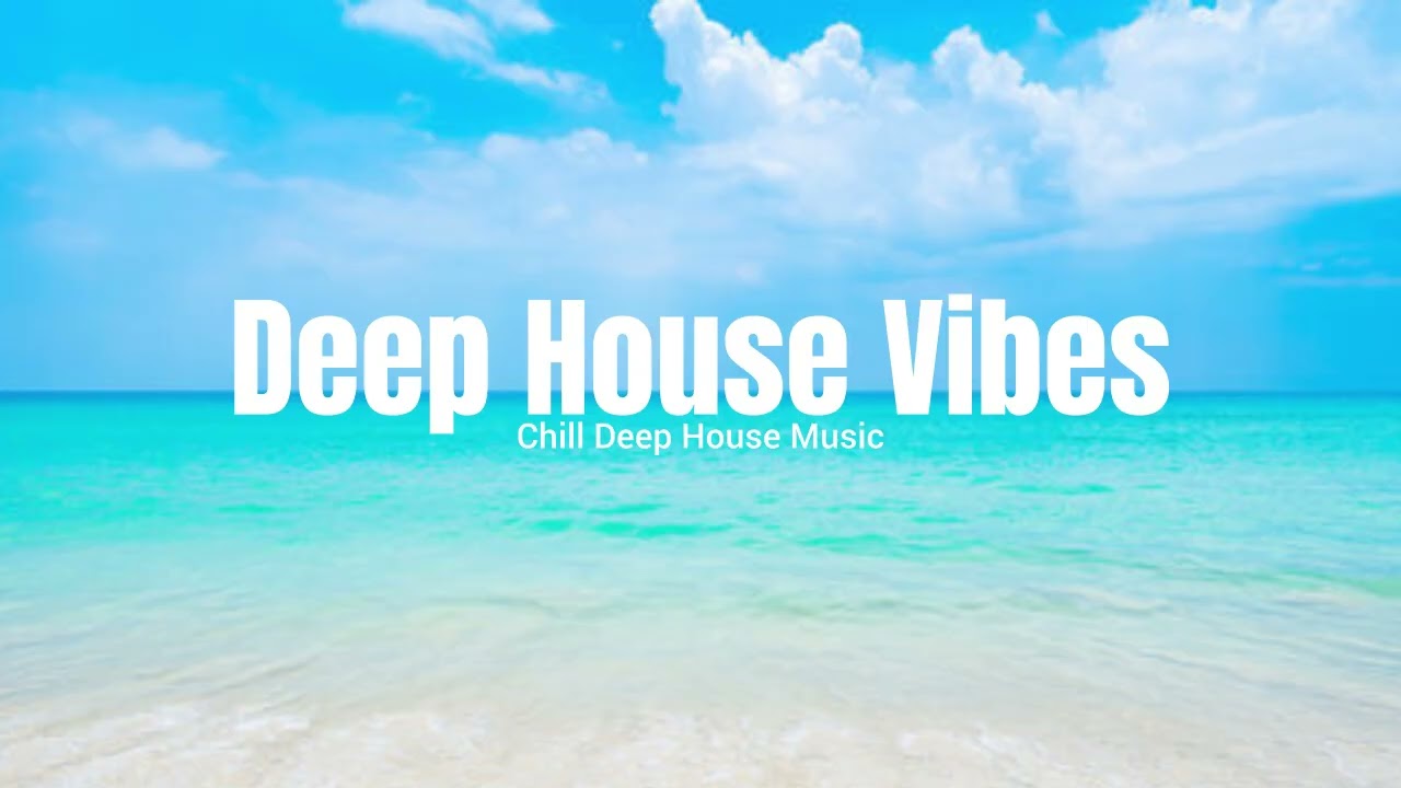 Deep House Vibes