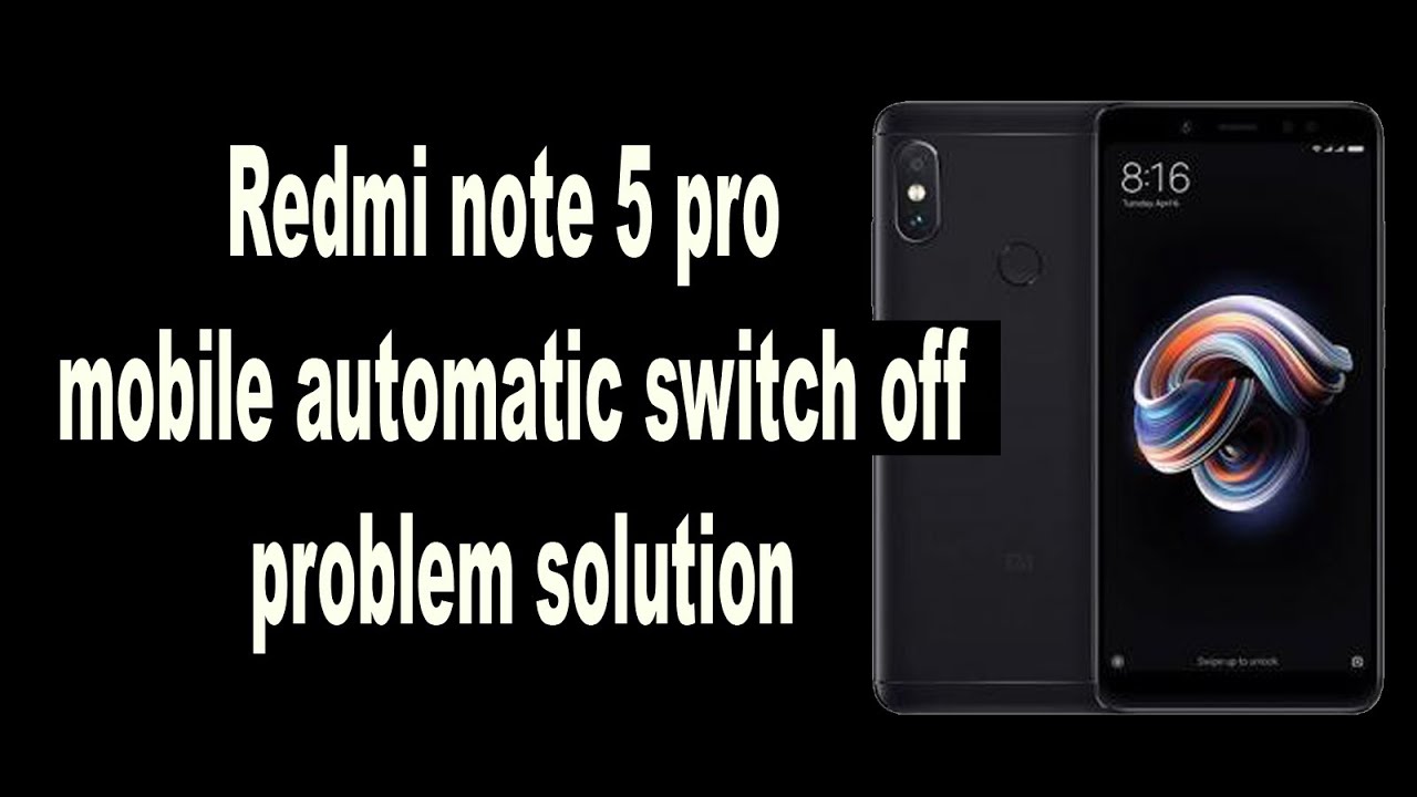 Redmi note 5 pro mobile automatic switch off problem solution | Redmi Note 5 Restart Problem Repair