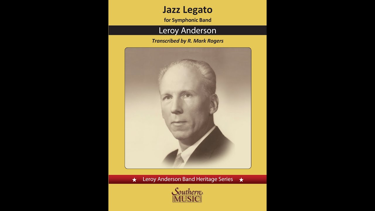 Jazz Legato by Leroy Anderson, transcribed R. Mark Rogers