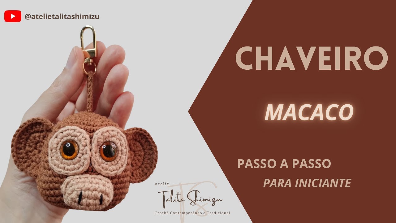 CHAVEIRO DE CROCHÊ AMIGURUMI - MACACO - AULA COMPLETA
