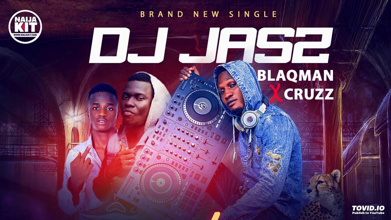 AUDIO!: DJ Jasz Ft. Blaqman & Cruzz - File Fun (OFFICIAL VERSION)