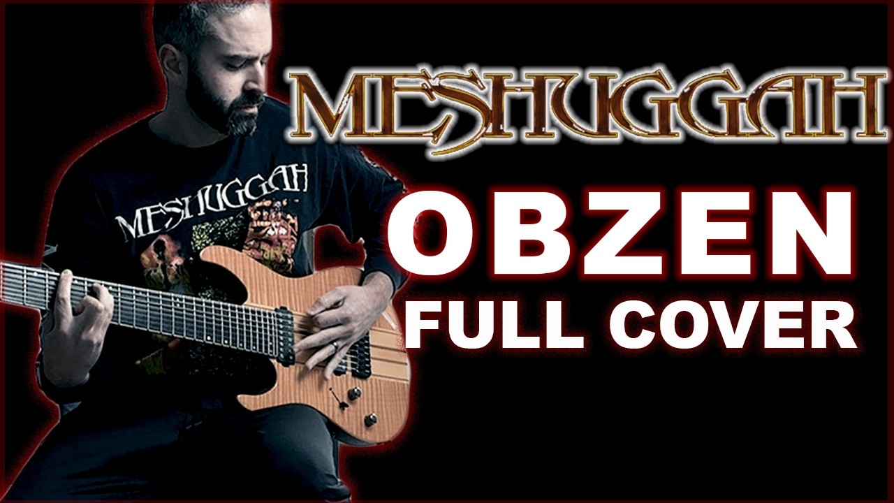 MESHUGGAH - Obzen (Full Band Cover)