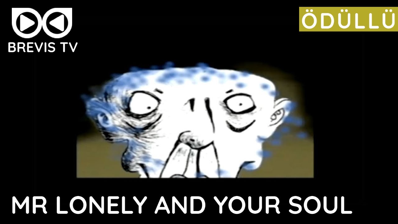 Mr Lonely And Your Soul - Deneysel Kısa Film