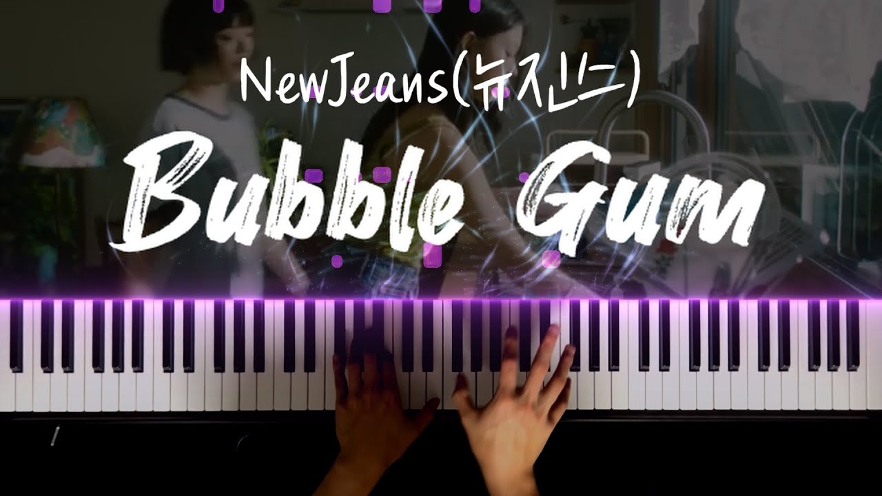 NewJeans(뉴진스) - Bubble Gum 피아노 커버