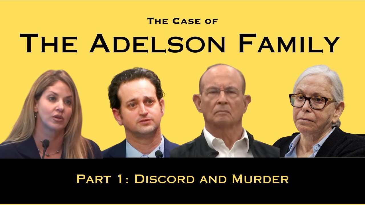The Case of the Adelson Family: Discord and Murder (Part 1 of 3)