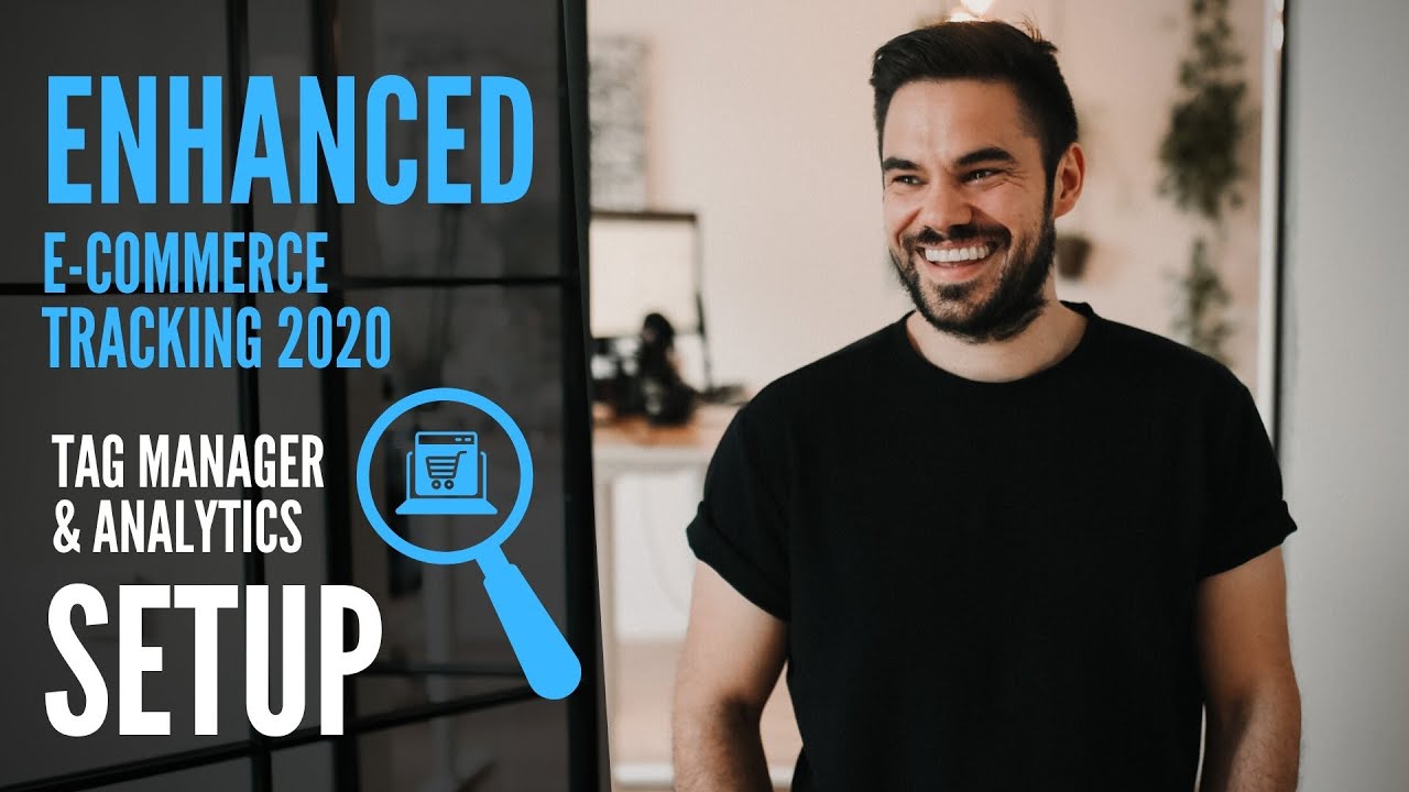Enhanced E-Commerce Tracking 2020 – Tag Manager & Analytics Setup Deutsch