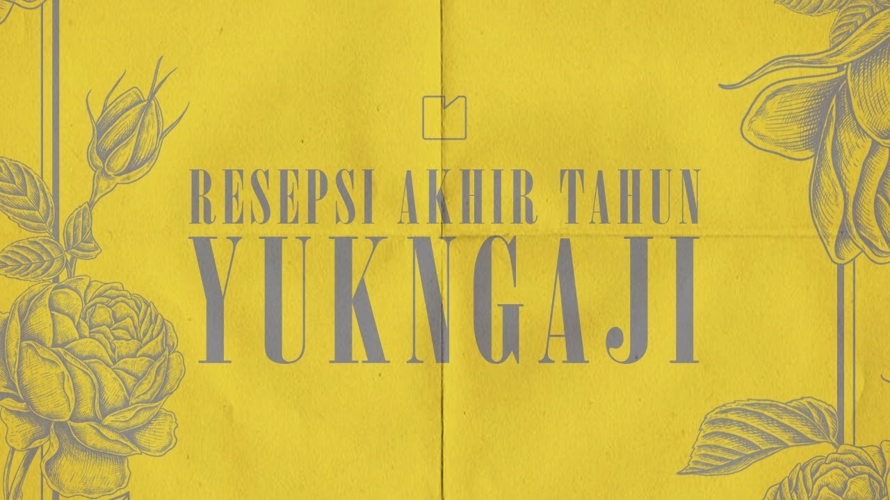 RESEPSI AKHIR TAHUN - YUKNGAJI LIVE