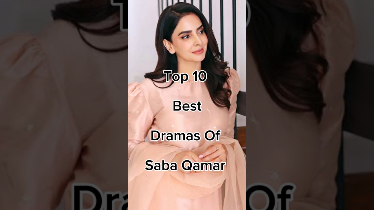 Top 10 Best Dramas Of Saba Qamar 😱 #viralshort #famouspakdramalist #famouspakdrama #sabaqamar
