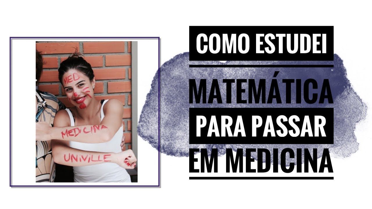 VESTIBULAR DE MEDICINA: COMO EU ESTUDEI MATEM&Aacute;TICA PARA PASSAR| Julia Pabis