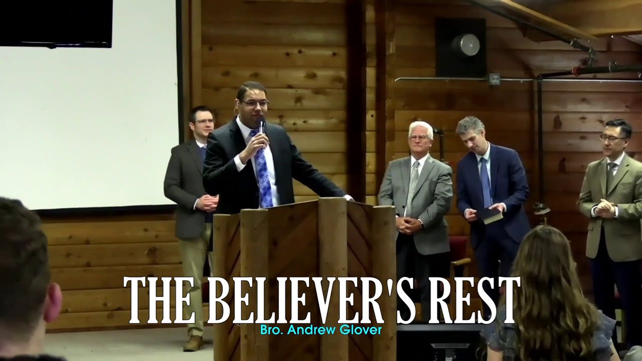 [Serm.] The Believer's Rest -- Bro. Andrew Glover (Cloverdale Bibleway)
