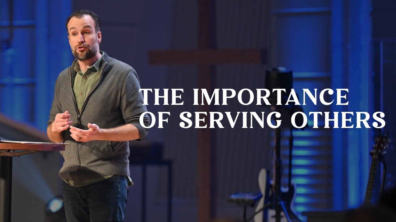 The Importance of Serving Others