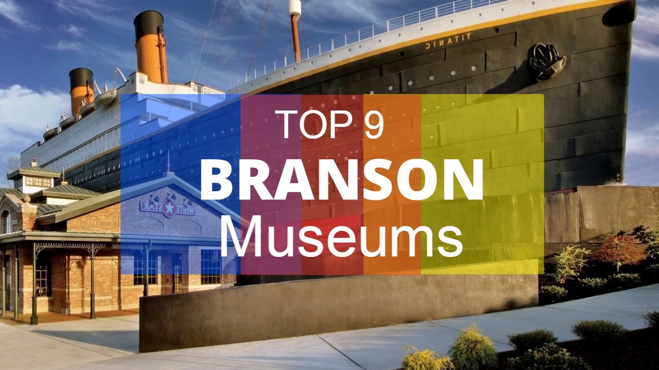 TOP 9. Best Museums in Branson - Missouri