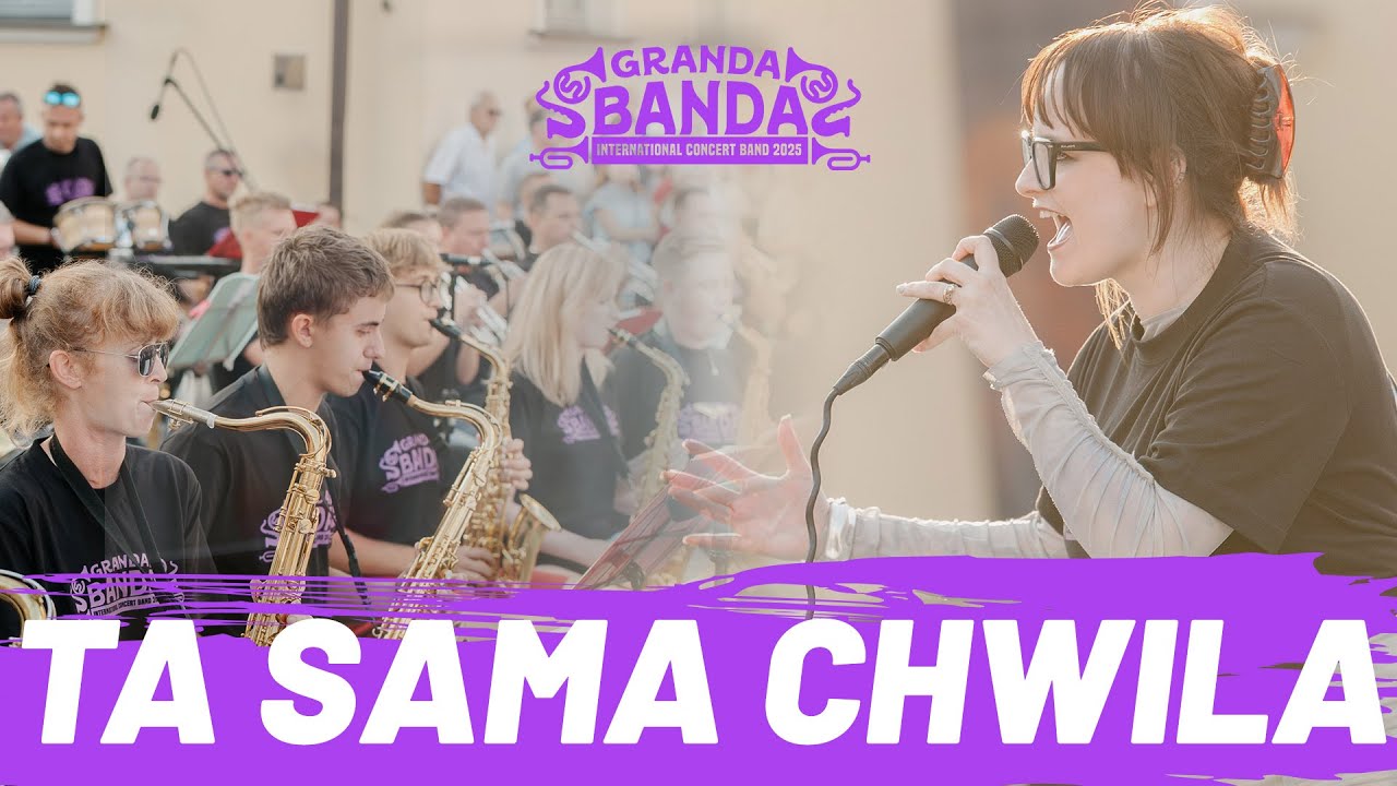 GRANDA BANDA - Ta sama chwila (orkiestra dęta feat. Julianna Olańska)