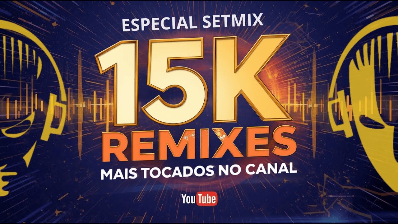 ESPECIAL 15K REMIXES #70s #80s #90s #setmix #sequênciamixada