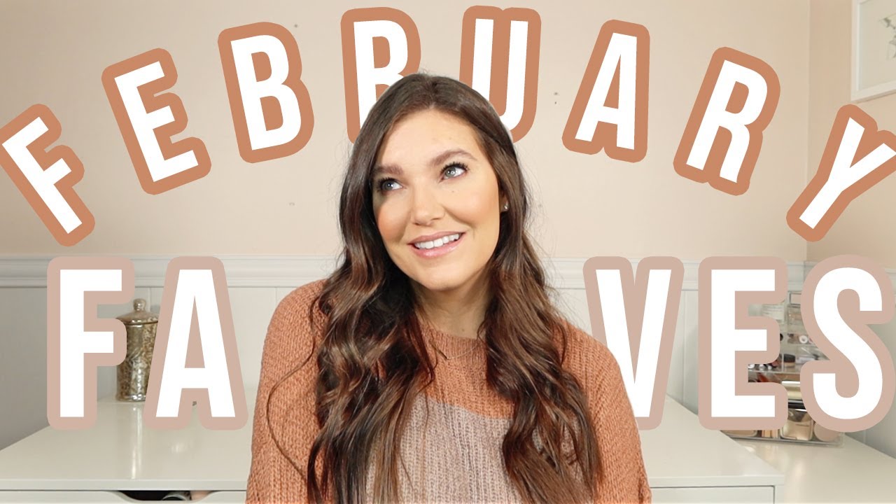 FEBRUARY FAVORITES 2022 | Sarah Brithinee