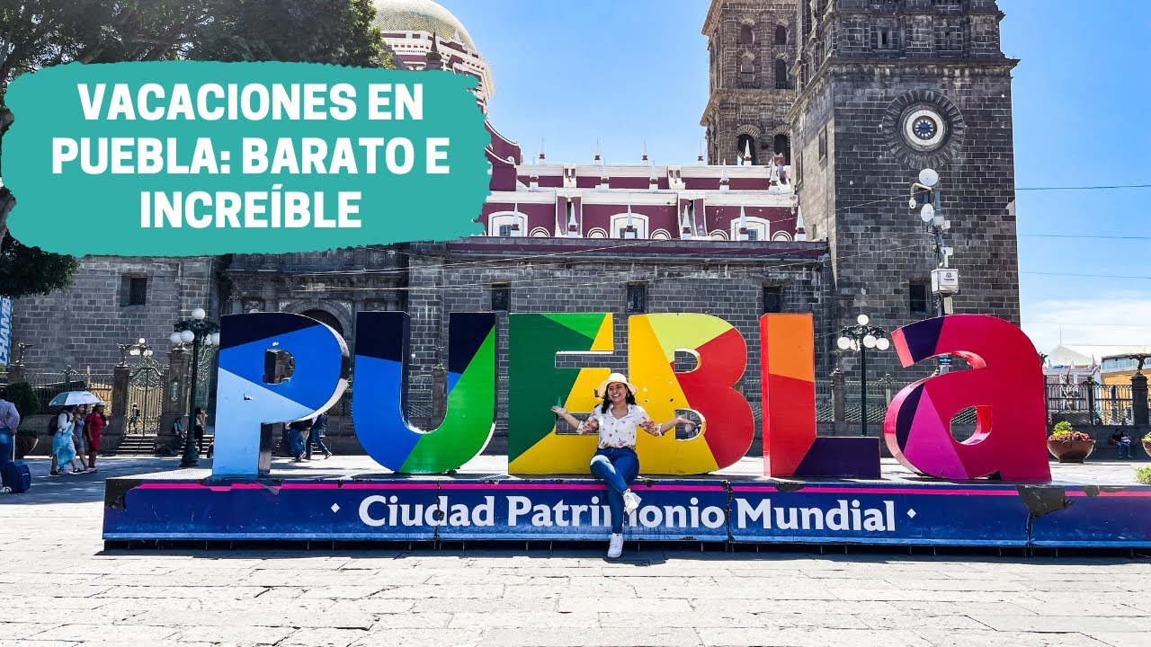 Qué hacer en PUEBLA: lugares GRATIS, mejores atracciones y dónde comer