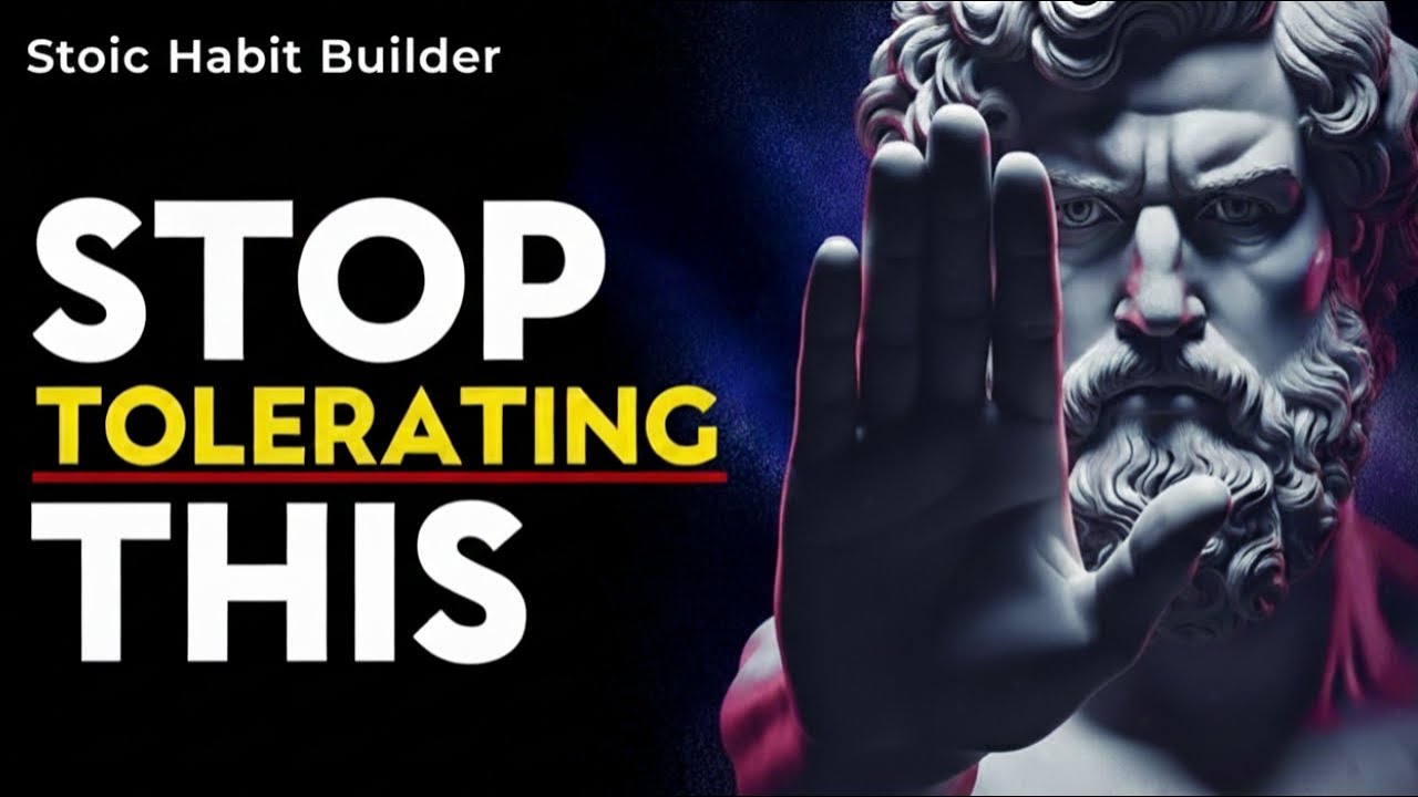 Stop Tolerating These 6 Behaviors (They’re Quietly Destroying You) | Stoic Wisdom