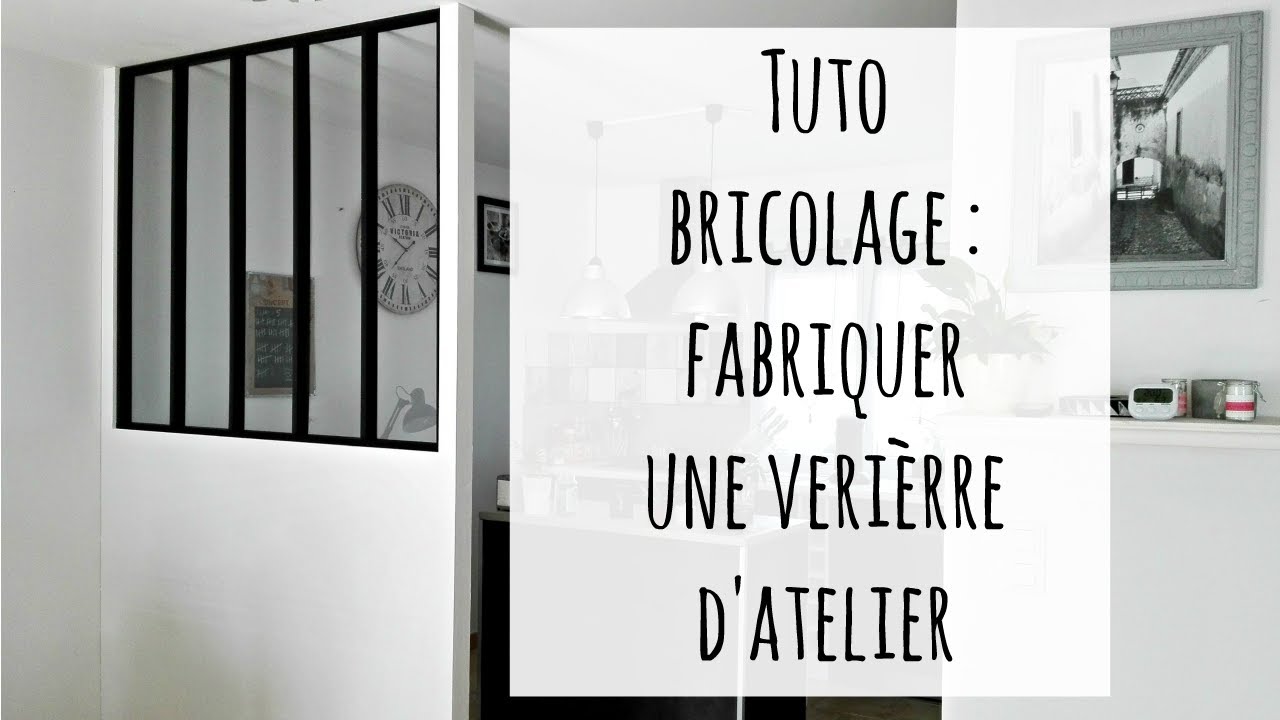 Fabriquer une verrière d'atelier + cloison fait maison