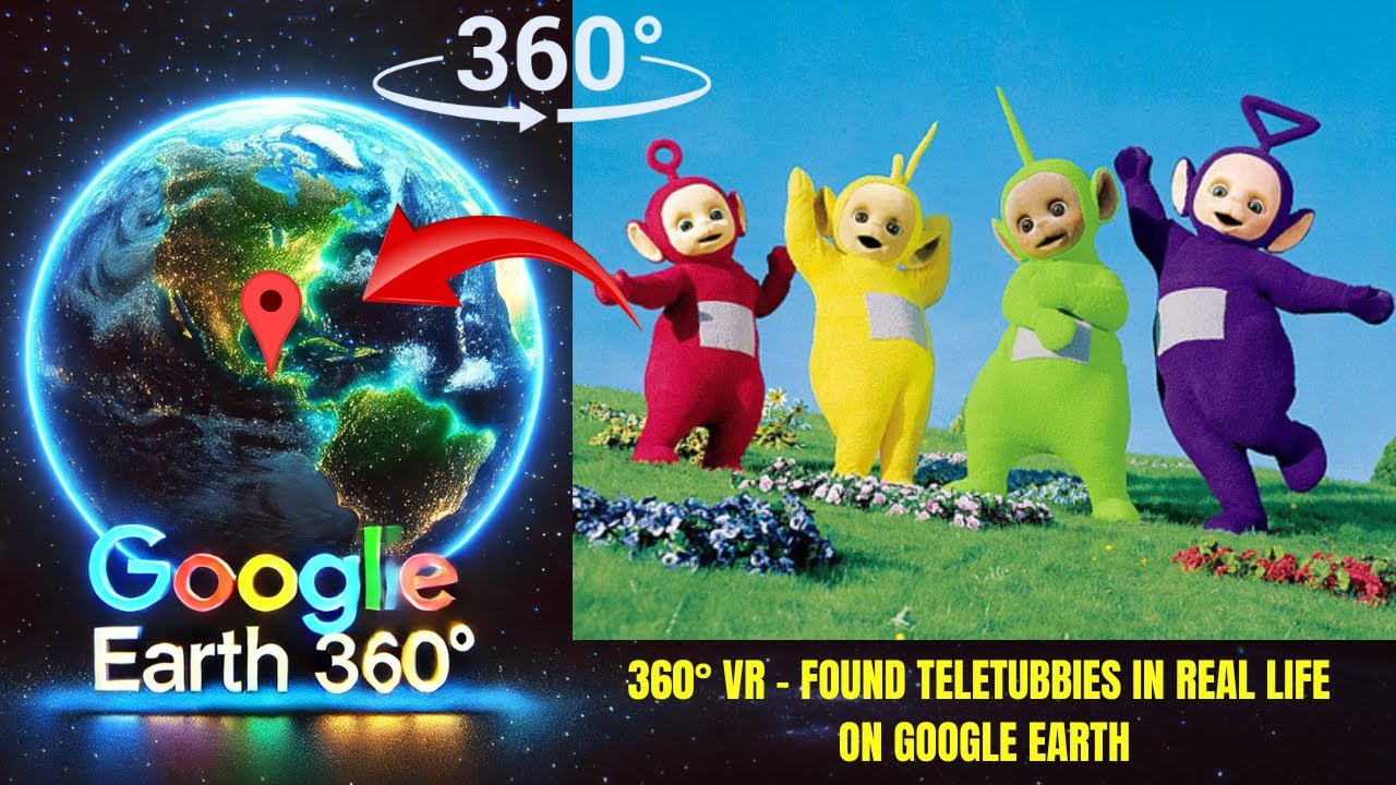 VR 360° - Found Teletubbies in real life on Google Earth!