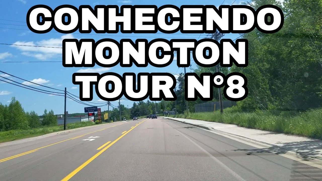 IMIGRAR PARA O CANADA - MONCTON TOUR N&ordm; 8 I LOVE MY CITY AIPP