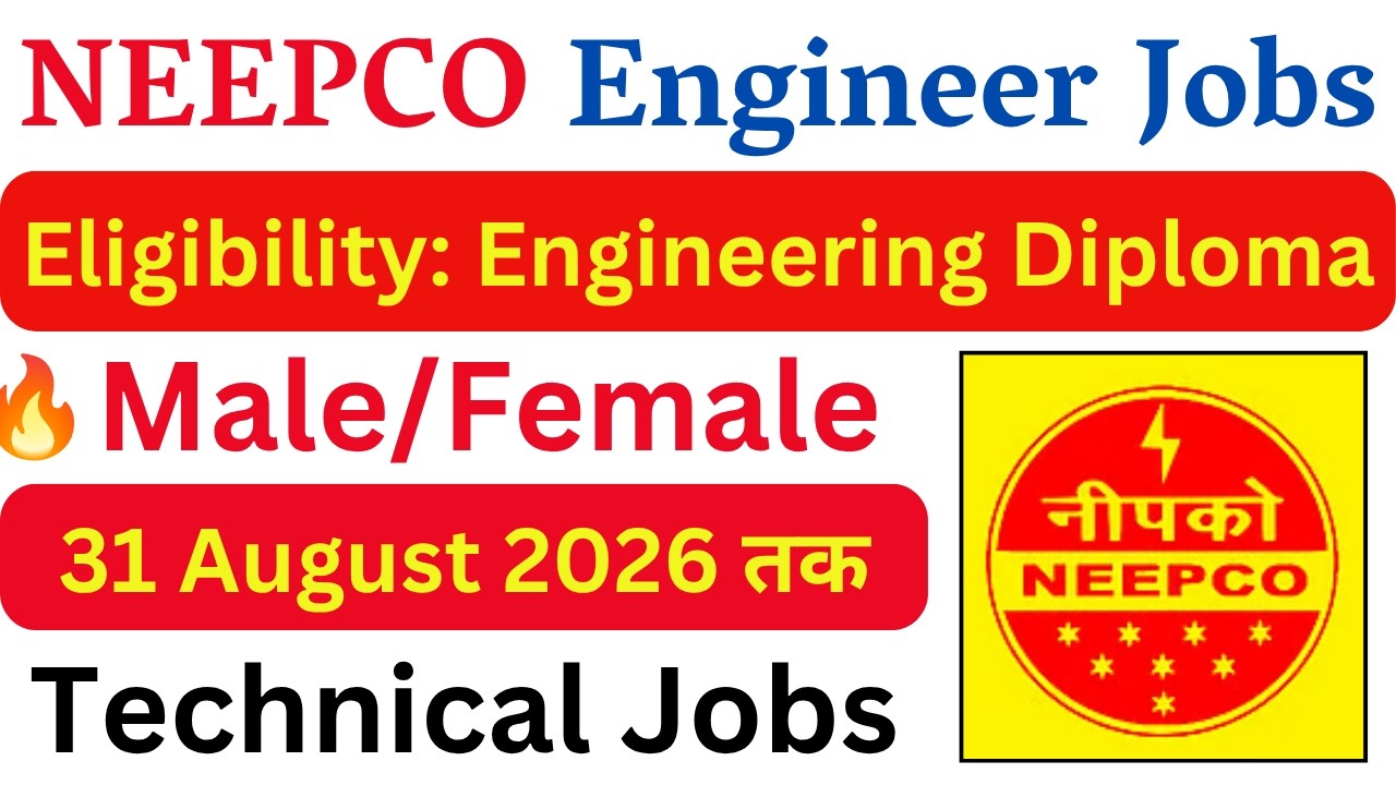 NEEPCO New Engineer Vacancy 2026 | Latest Government Engineer Jobs | All India Technical Jobs 2026 |