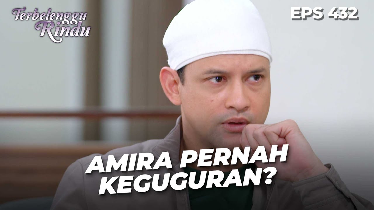 Biru Syok Dengar Amira Pernah Keguguran! | TERBELENGGU RINDU | EPS. 432 (1/4)