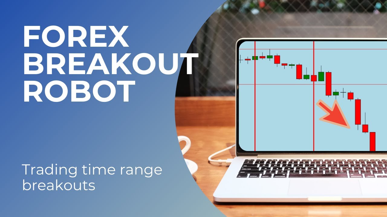 Forex Breakout Robot
