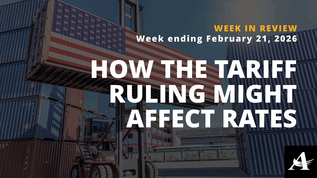 Week Ending 2/21: How The Tariff Ruling Might Affect Rates