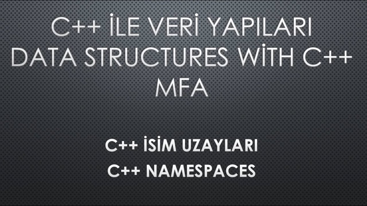 C++ İsim Uzayları Nedir? Ne Amaçla Kullanılır?