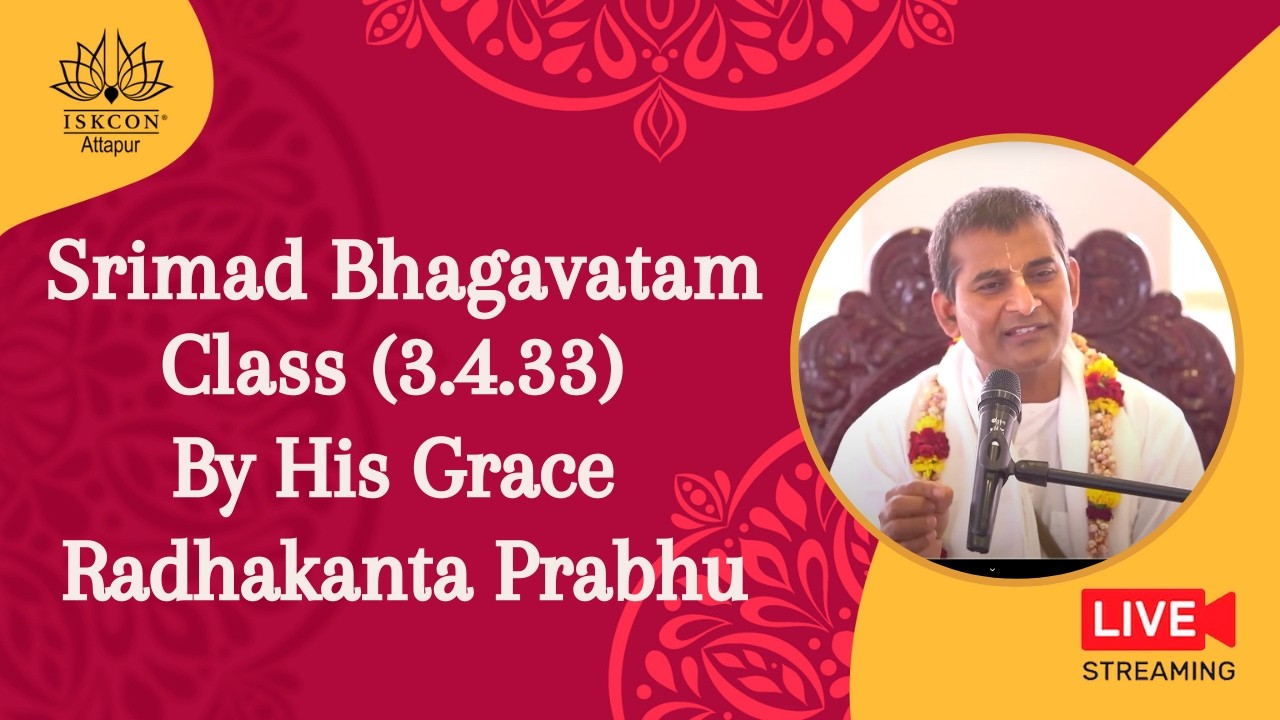 Srimad BhagavatamClass (3.4.33) By His Grace Radhakanta Prabhu