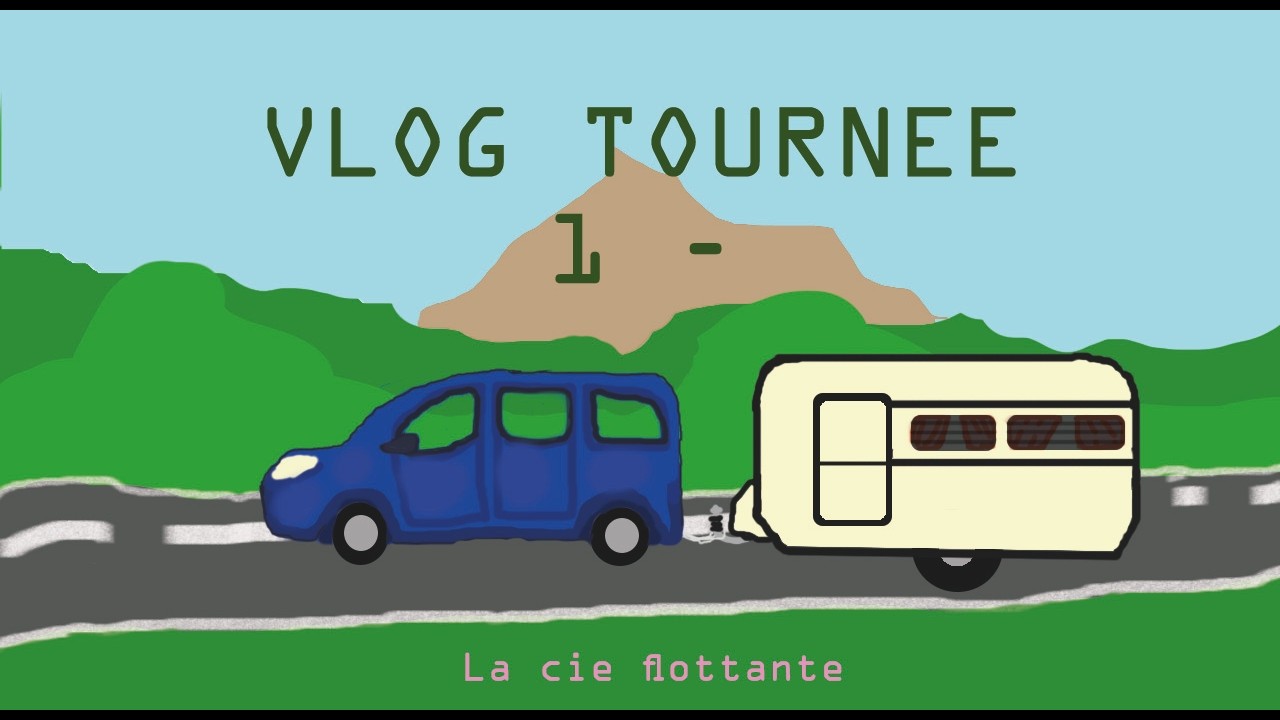 VLOG TOURNEE - 1