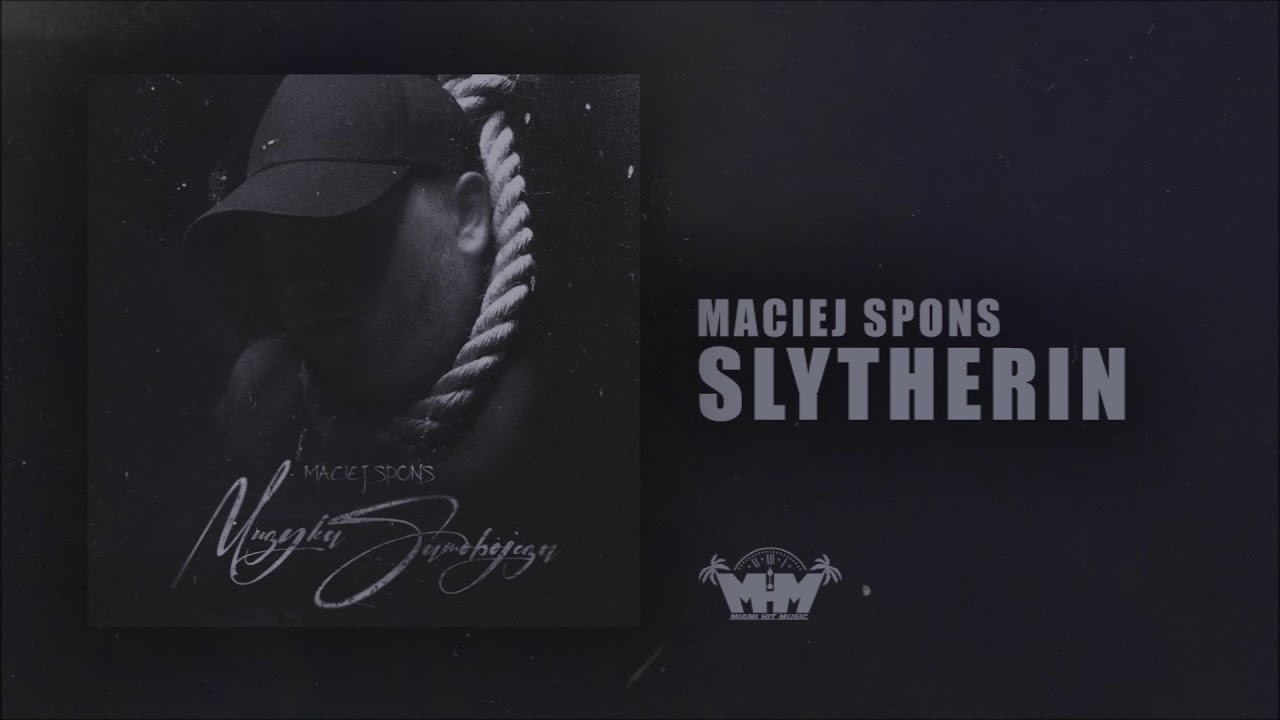 Maciej Spons - Slytherin [Muzyka Samob&oacute;jcza]