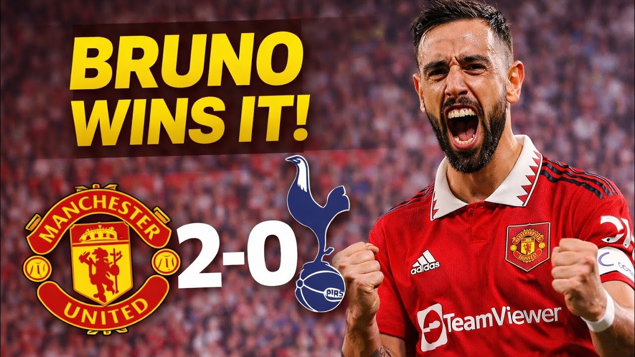 Manchester United 2–0 Tottenham | Full Match Highlights | Bruno Fernandes Shines