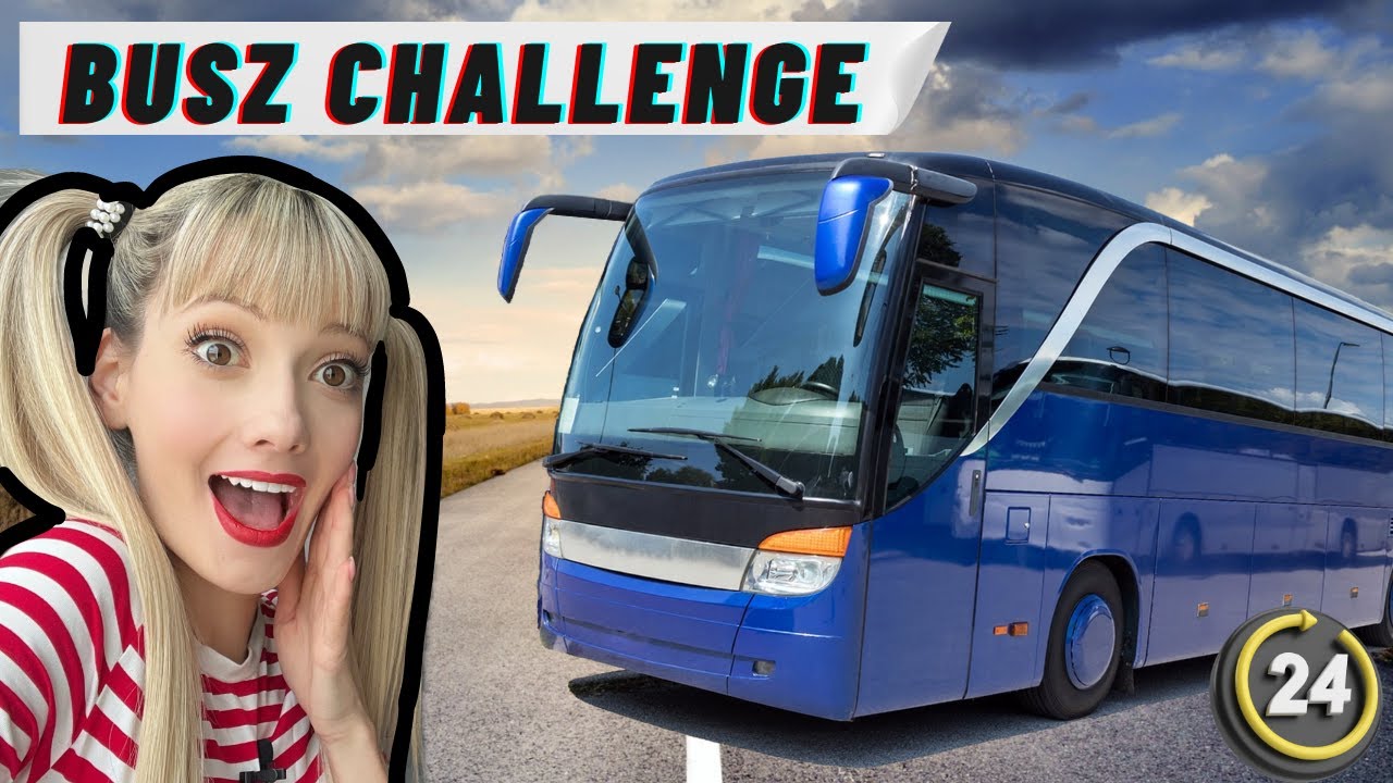 24 ÓRA BUSZ CHALLENGE❗️🤩 | #tiktok #fanniburjan