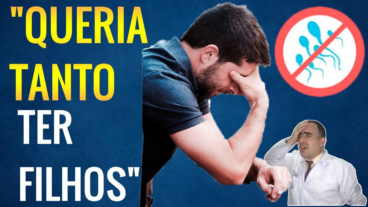 INFERTILIDADE MASCULINA o que aconteceu para eu ter esse problema?